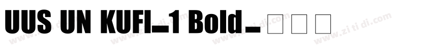 UUS UN KUFI_1 Bold字体转换